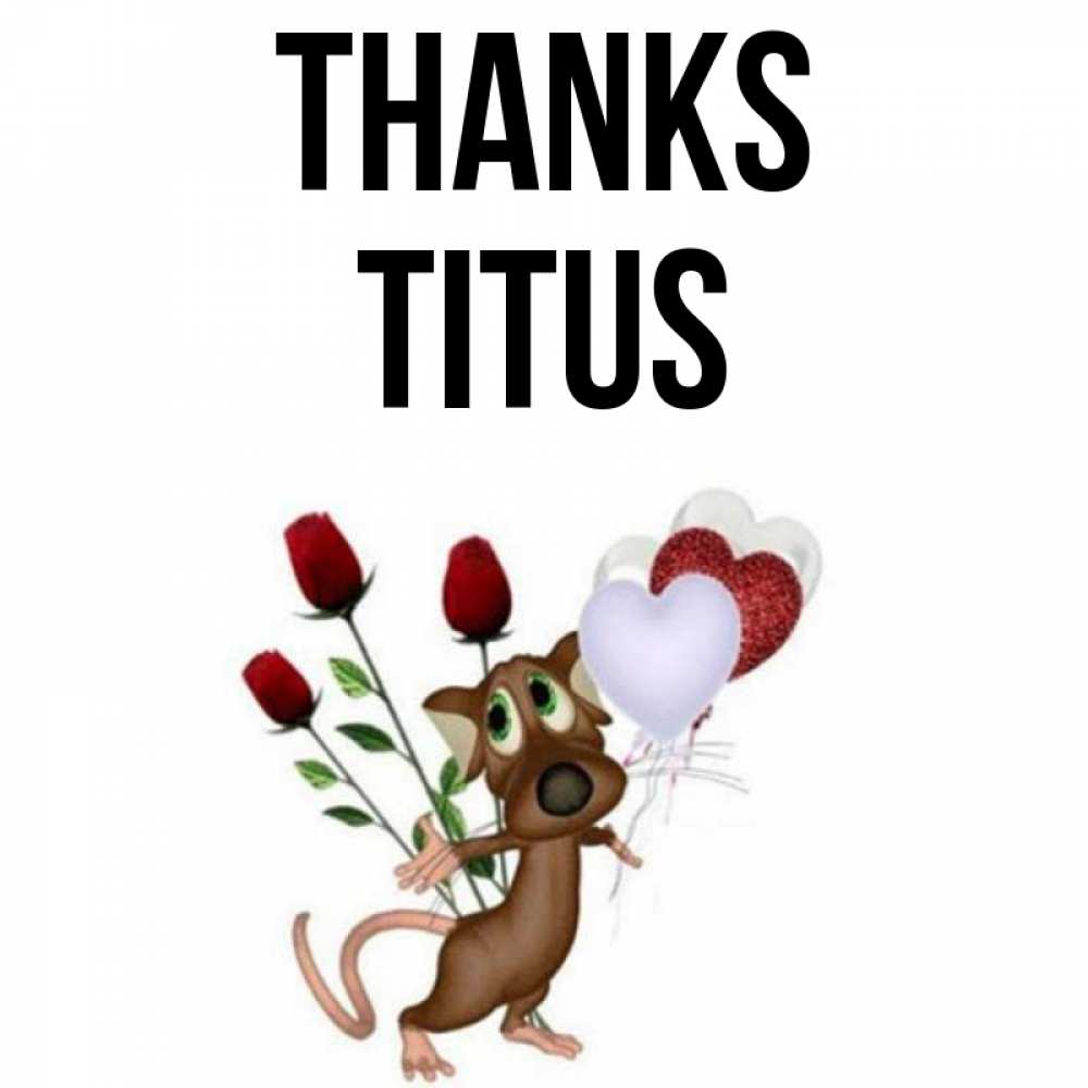 Greetings card с именем, Titus Thanks песик с шариками в форме сердец Greetings with text for free download 