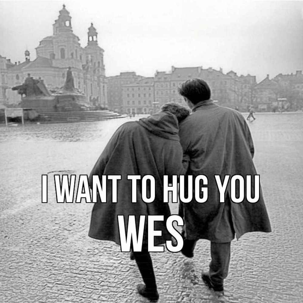 Greetings card с именем, Wes I want to hug you красивый старый город Greetings with text for free download 