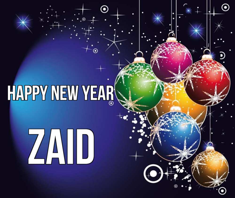 Greetings card с именем, Zaid Happy New Year новый год Greetings with text for free download 