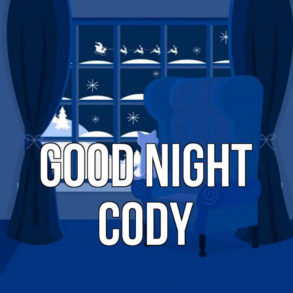 Greetings card с именем, Cody Good night зимняя тема Greetings with text for free download 