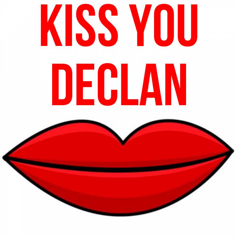 Greetings card с именем, Declan Kiss you губы векторные Greetings with text for free download 