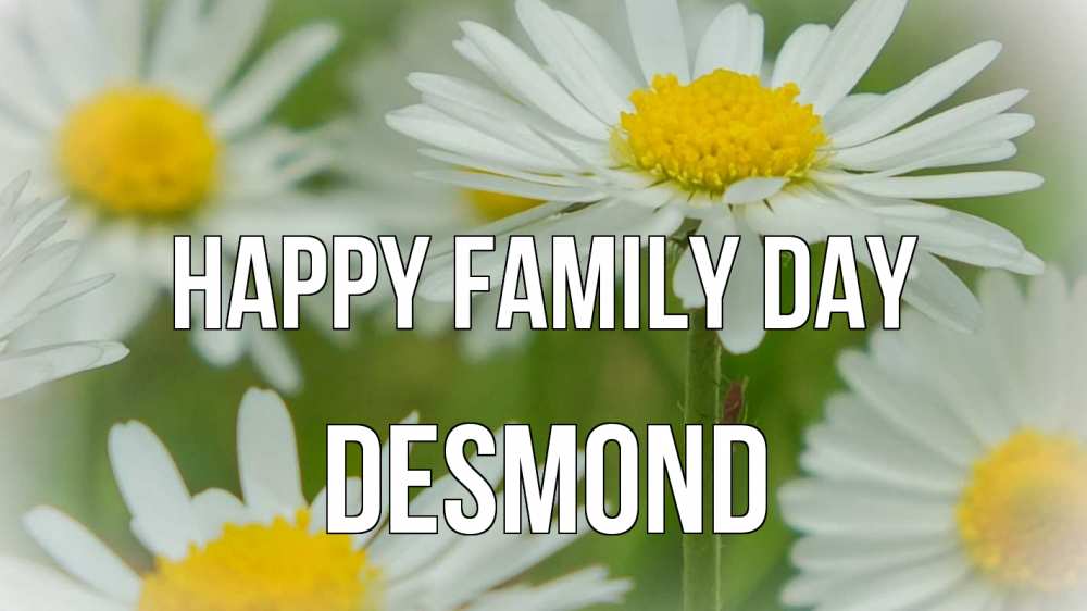 Greetings card с именем, Desmond happy family day с днем семьи  1 Greetings with text for free download 