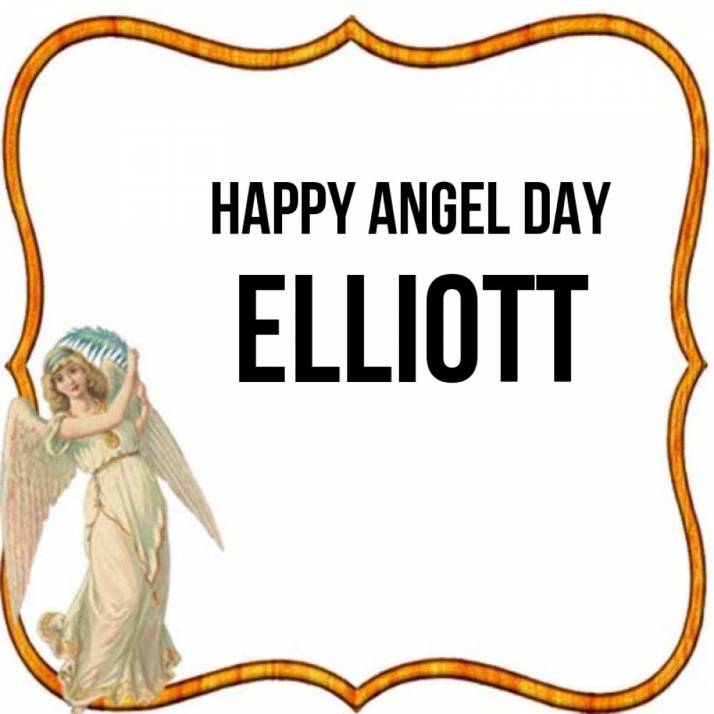 Greetings card с именем, Elliott happy angel day рамочка простая Greetings with text for free download 