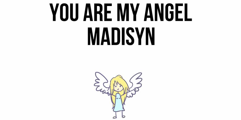 Greetings card с именем, Madisyn You are my angel ангел Greetings with text for free download 