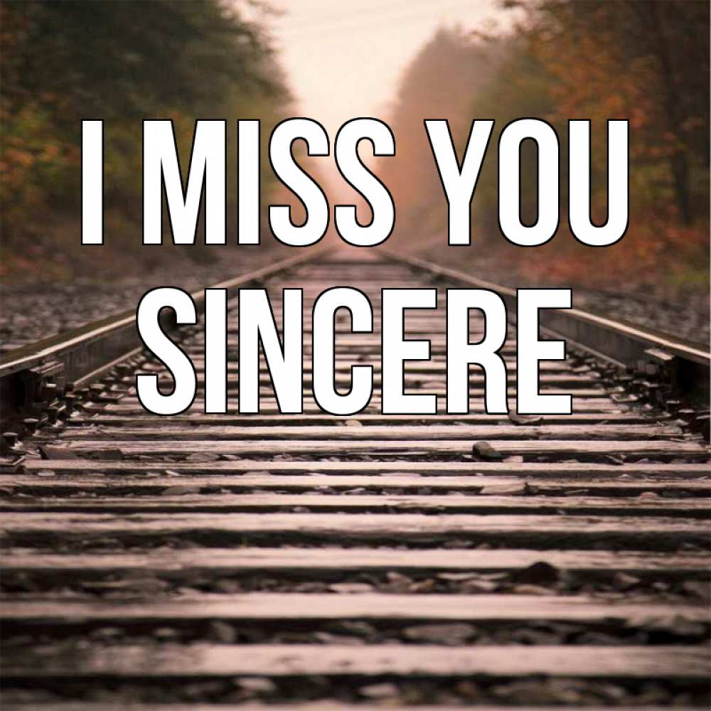 Greetings card с именем, Sincere I miss you приезжай Greetings with text for free download 