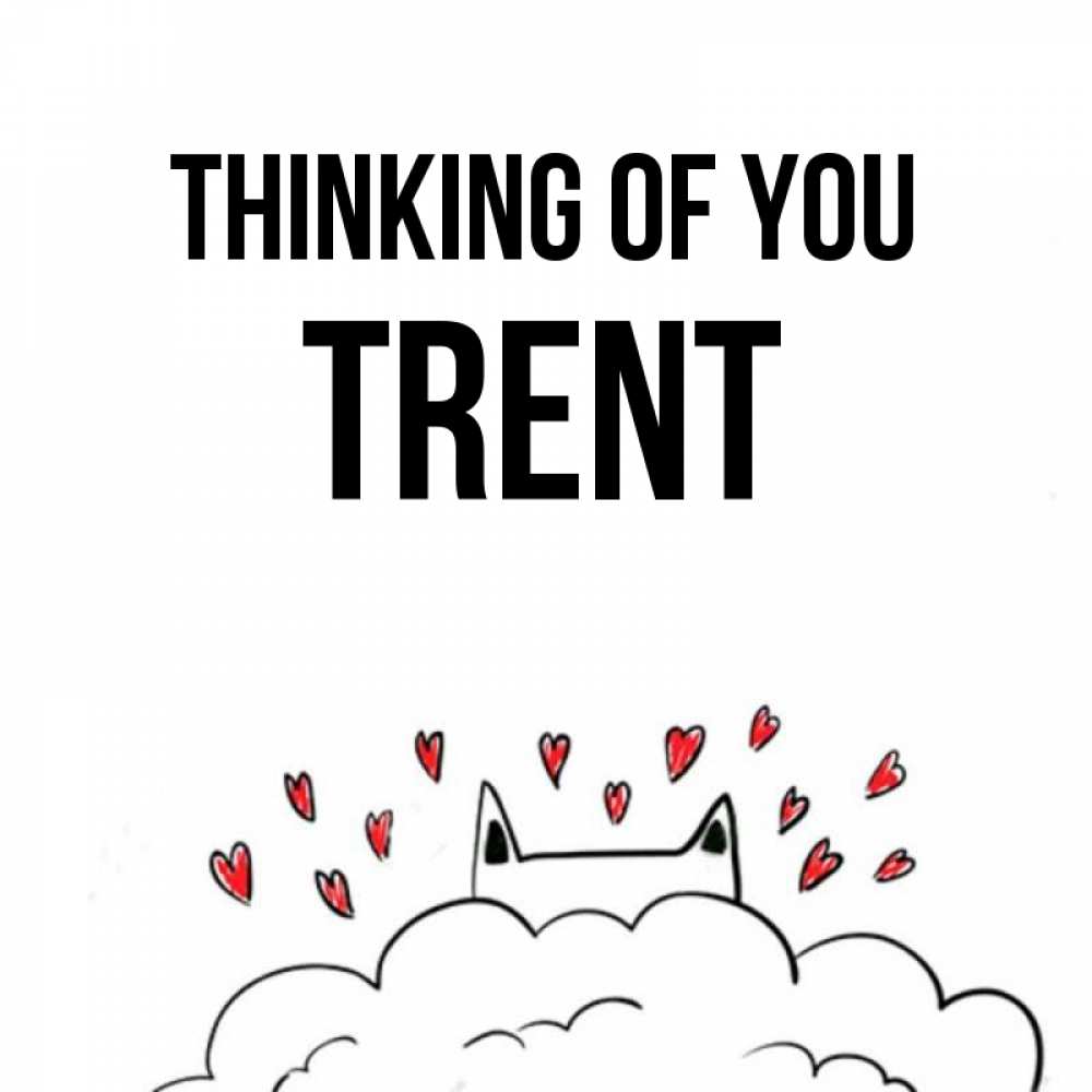 Greetings card с именем, Trent Thinking of you кот за облаком Greetings with text for free download 