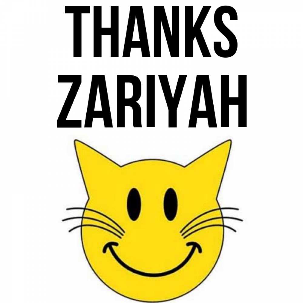 Greetings card с именем, Zariyah Thanks улыбающийся смайл кот Greetings with text for free download 