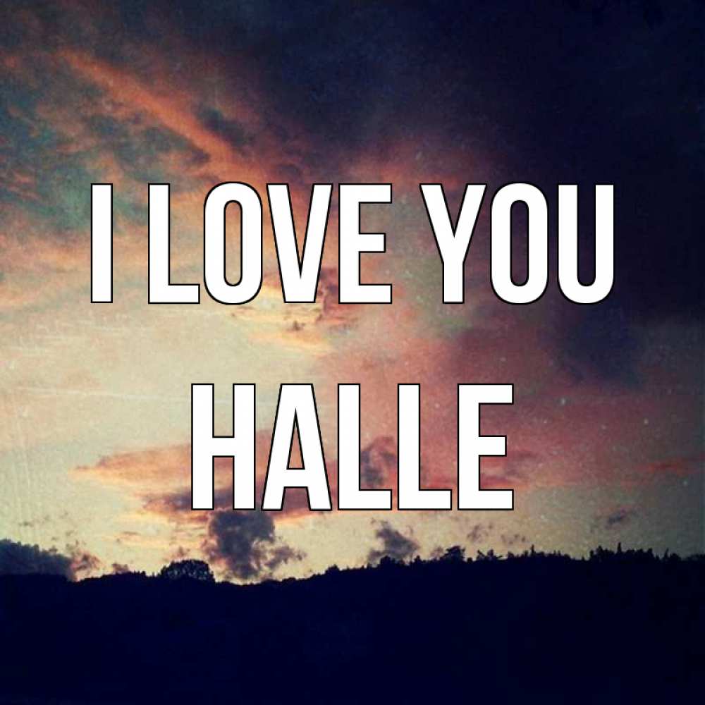 Greetings card с именем, Halle I love you закат Greetings with text for free download 