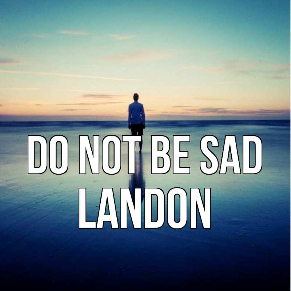 Greetings card с именем, Landon Do not be sad небо и гладь льда Greetings with text for free download 