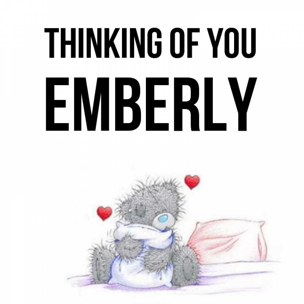 Greetings card с именем, Emberly Thinking of you мишка на кровати Greetings with text for free download 