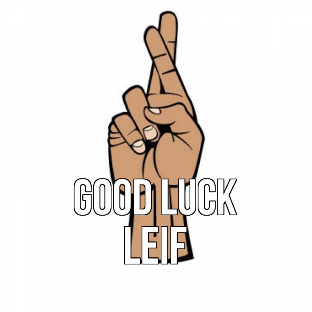 Greetings card с именем, Leif Good luck все будет хорошо Greetings with text for free download 