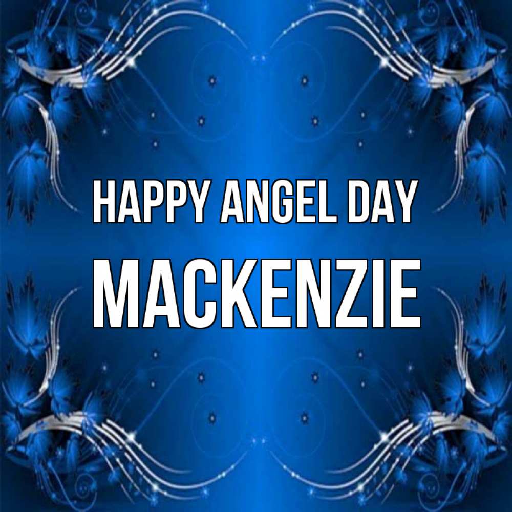 Greetings card с именем, Mackenzie happy angel day красивая рамочка с узорами Greetings with text for free download 