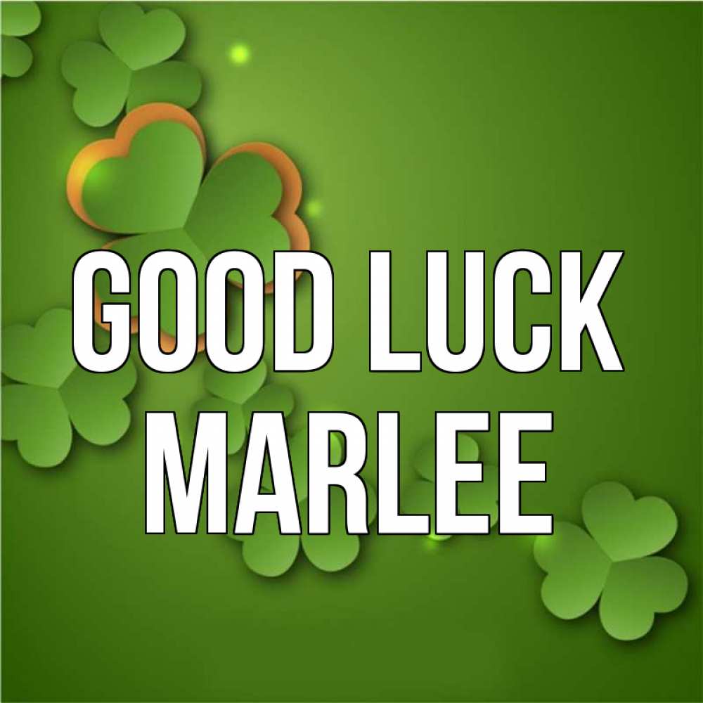 Greetings card с именем, Marlee Good luck много трехлистных листочков клевера Greetings with text for free download 