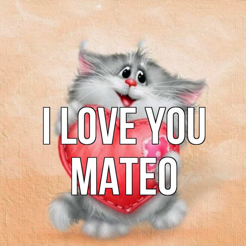 Greetings card с именем, Mateo I love you сердце с заплаткой Greetings with text for free download 