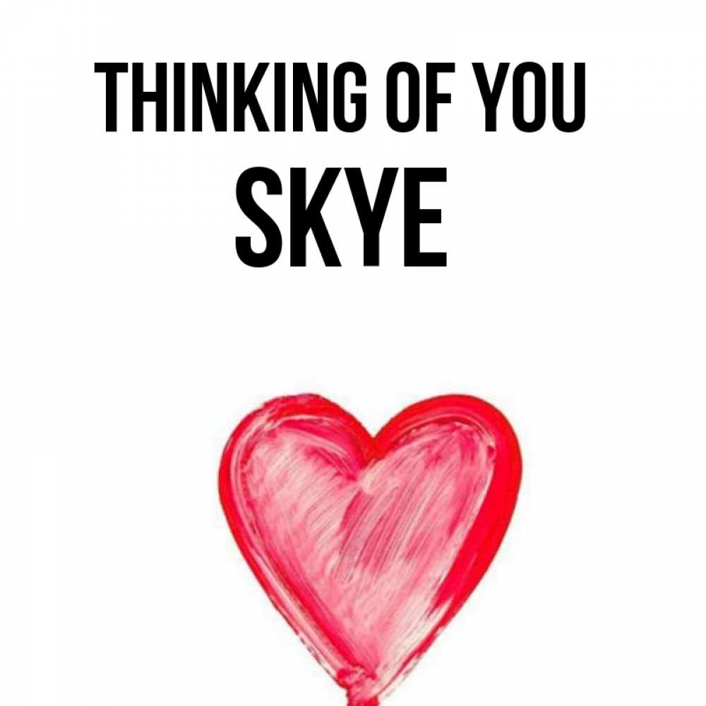 Greetings card с именем, Skye Thinking of you для влюбленных Greetings with text for free download 