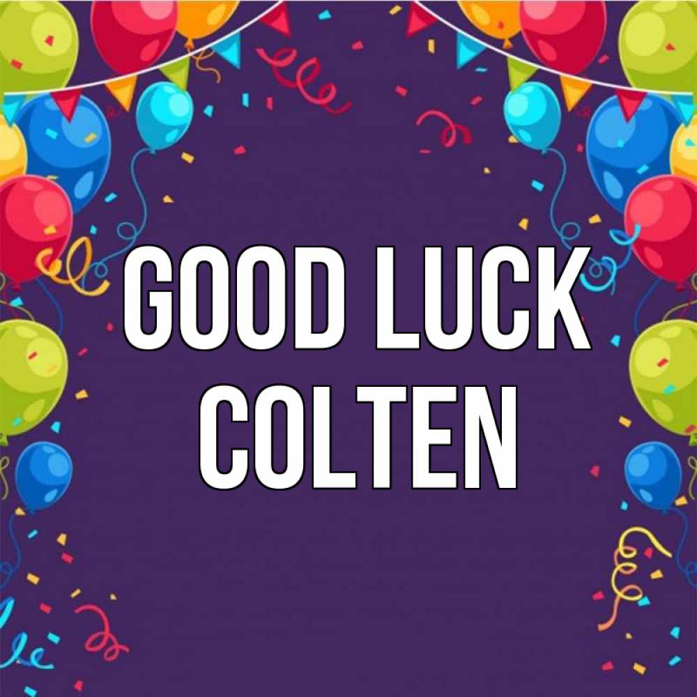 Greetings card с именем, Colten Good luck шары Greetings with text for free download 