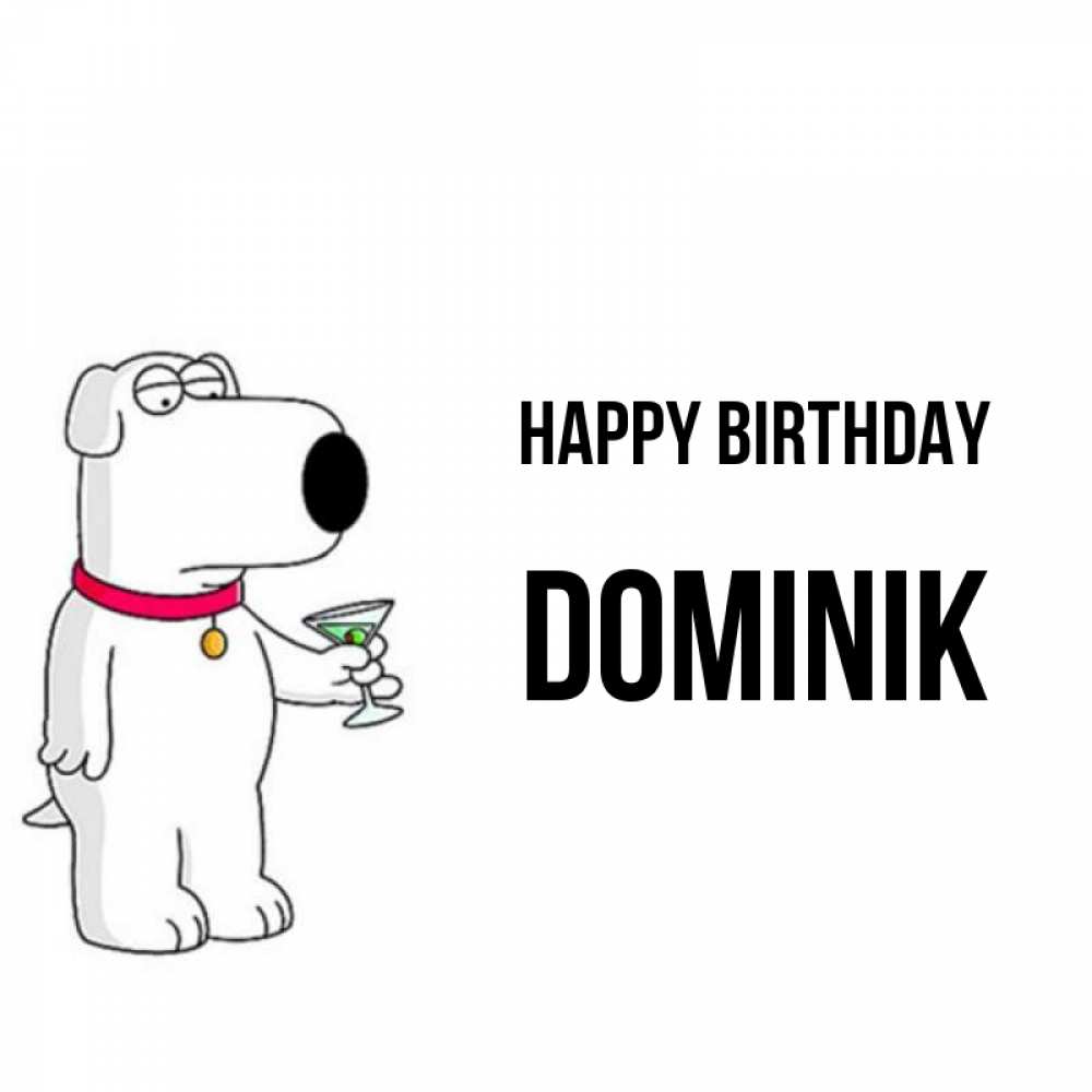 Greetings card с именем, Dominik Happy Birthday песик с оливками Greetings with text for free download 