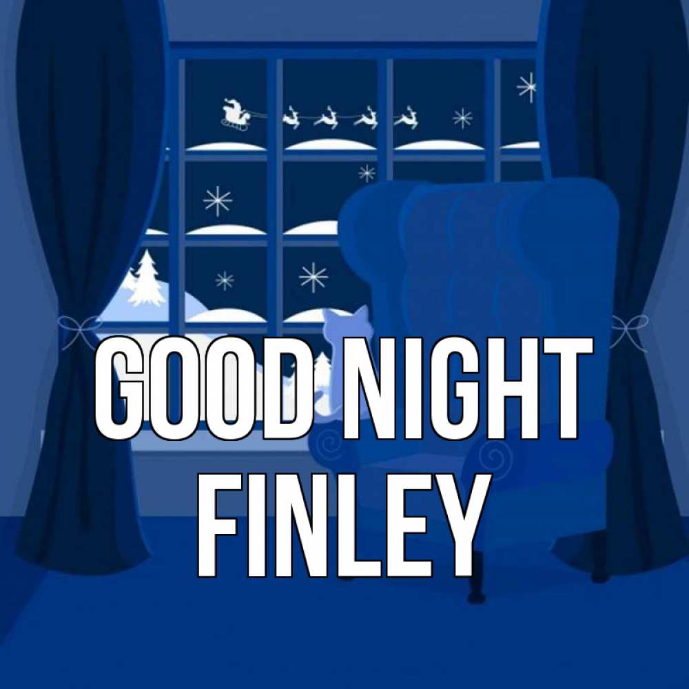 Greetings card с именем, Finley Good night зимняя тема Greetings with text for free download 