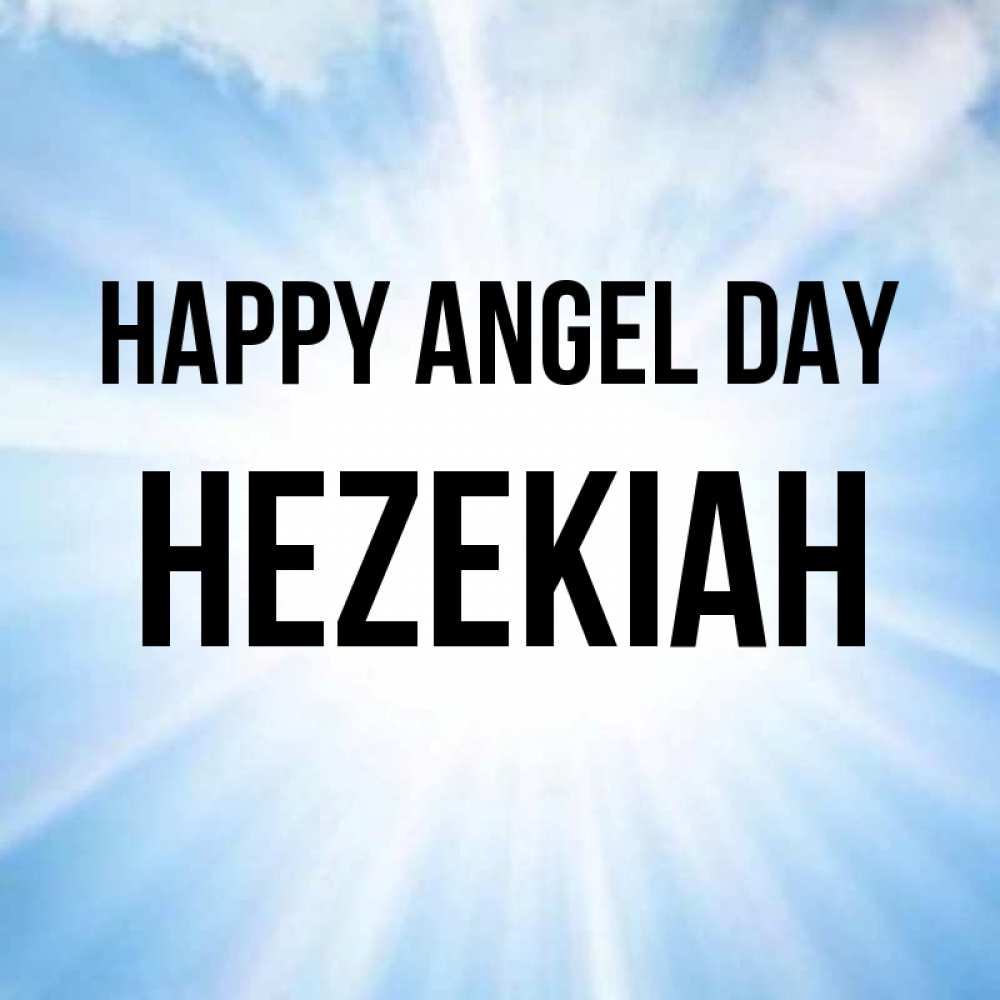 Greetings card с именем, Hezekiah happy angel day свет небесный Greetings with text for free download 
