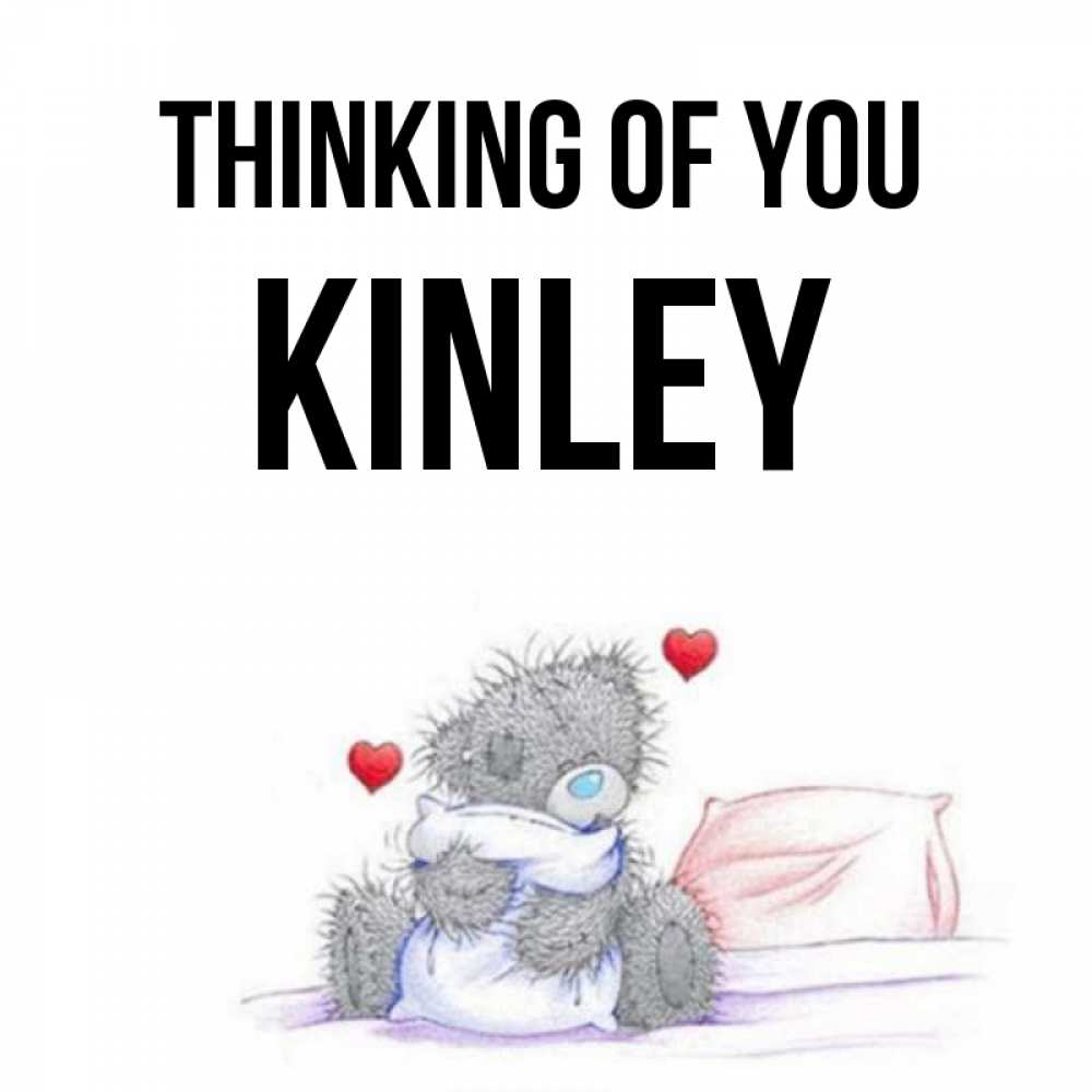 Greetings card с именем, Kinley Thinking of you мишка на кровати Greetings with text for free download 