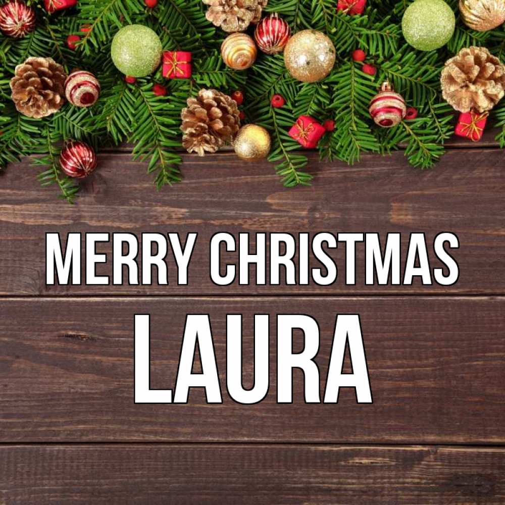 Greetings card с именем, Laura Merry Christmas с рождеством Greetings with text for free download 