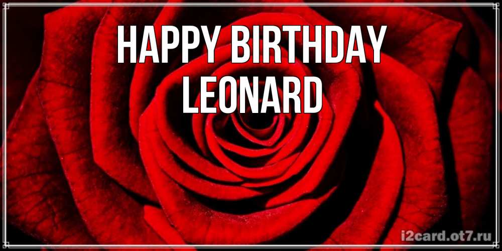 Greetings card с именем, Leonard Happy Birthday алая роза Greetings with text for free download 