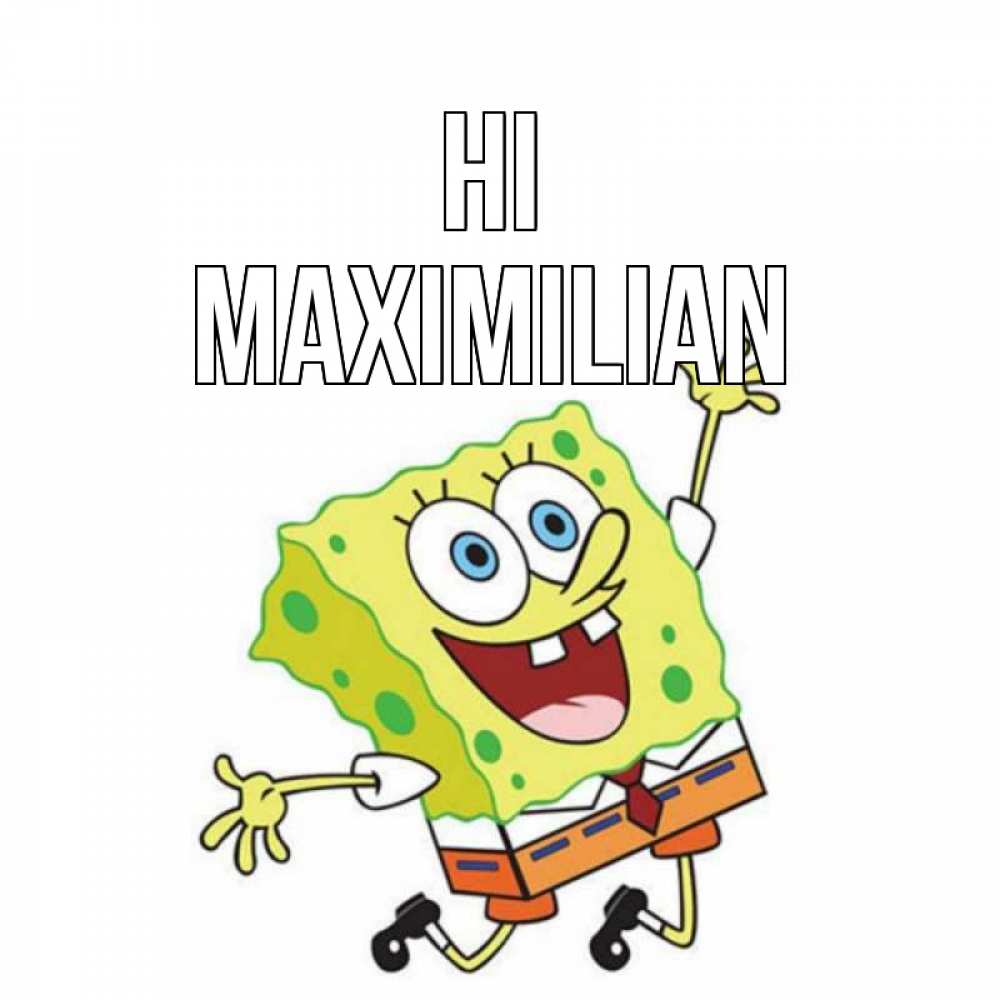 Greetings card с именем, Maximilian Hi губка боб в прыжке Greetings with text for free download 