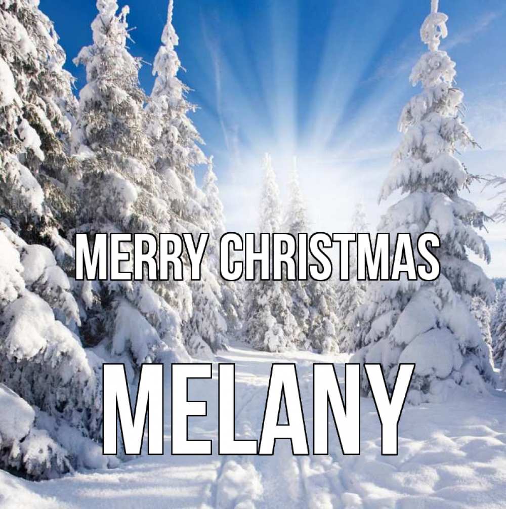 Greetings card с именем, Melany Merry Christmas зима, лес Greetings with text for free download 