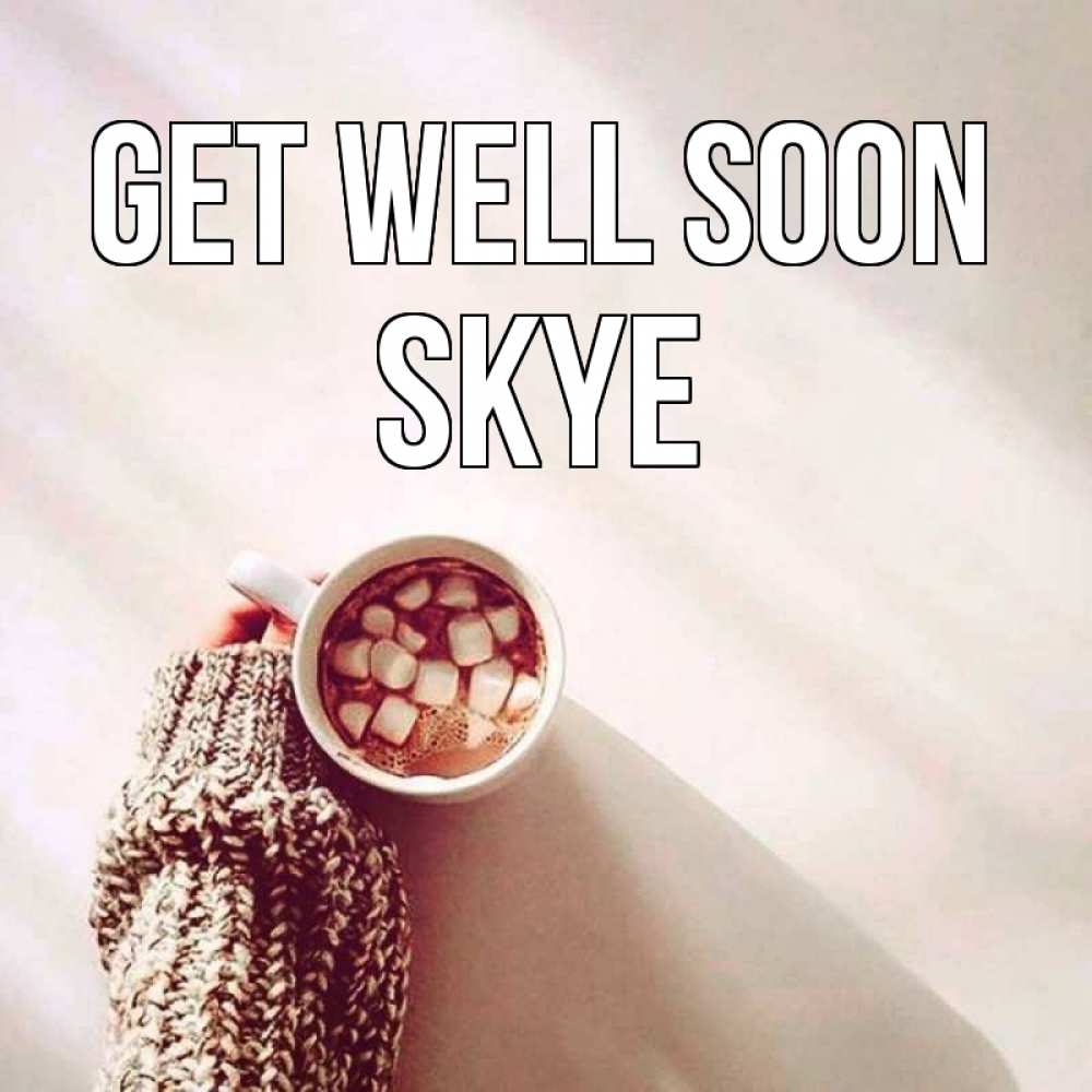 Greetings card с именем, Skye Get well soon рука в свитре Greetings with text for free download 