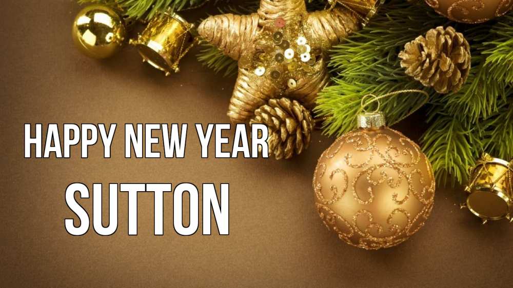 Greetings card с именем, Sutton Happy New Year новый год Greetings with text for free download 