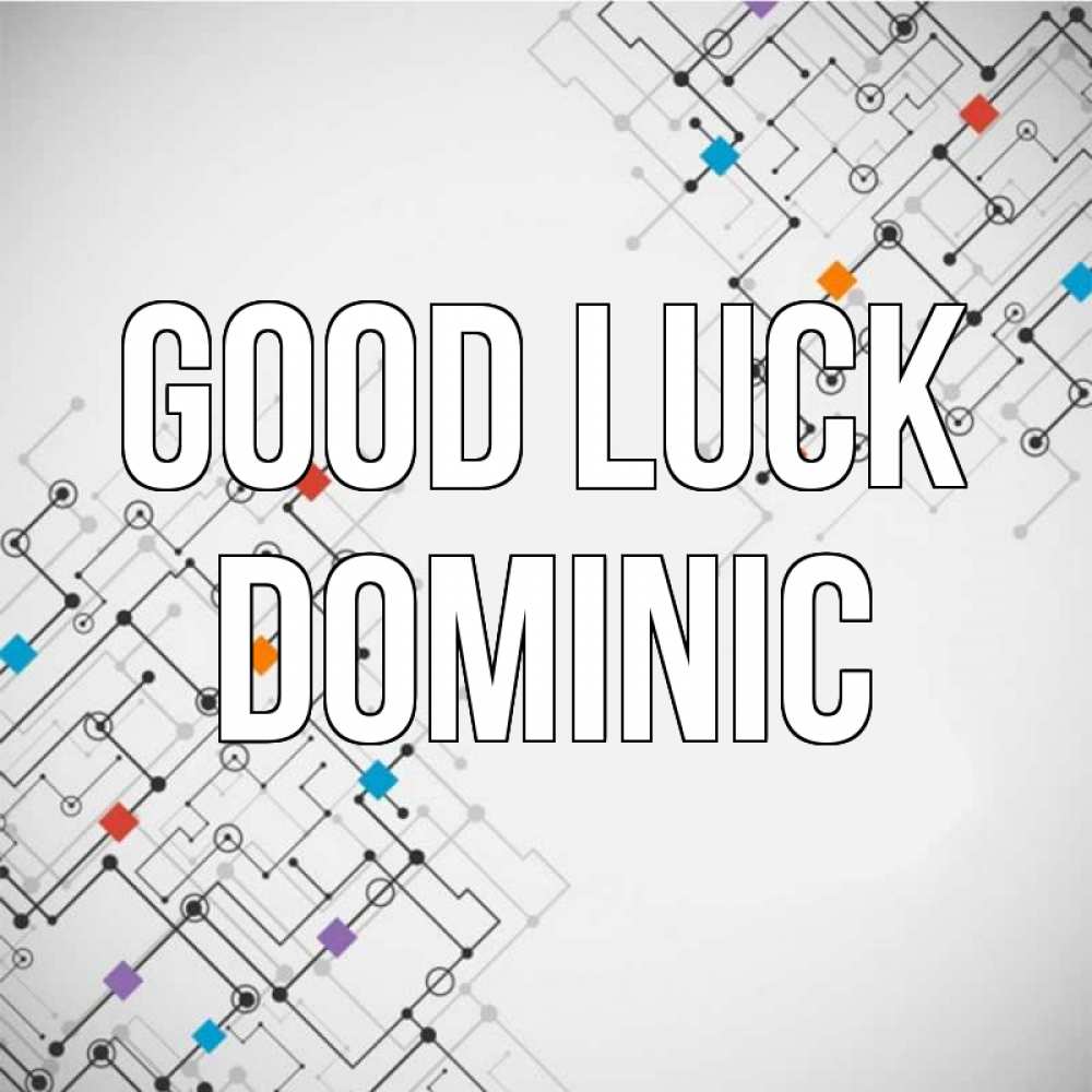 Greetings card с именем, Dominic Good luck на удач Greetings with text for free download 