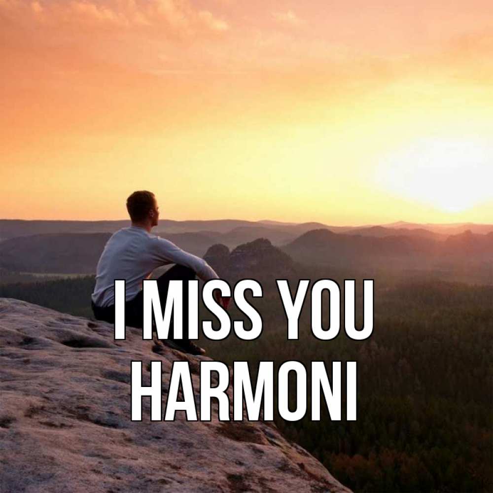 Greetings card с именем, Harmoni I miss you открытка про скучашки 1 Greetings with text for free download 