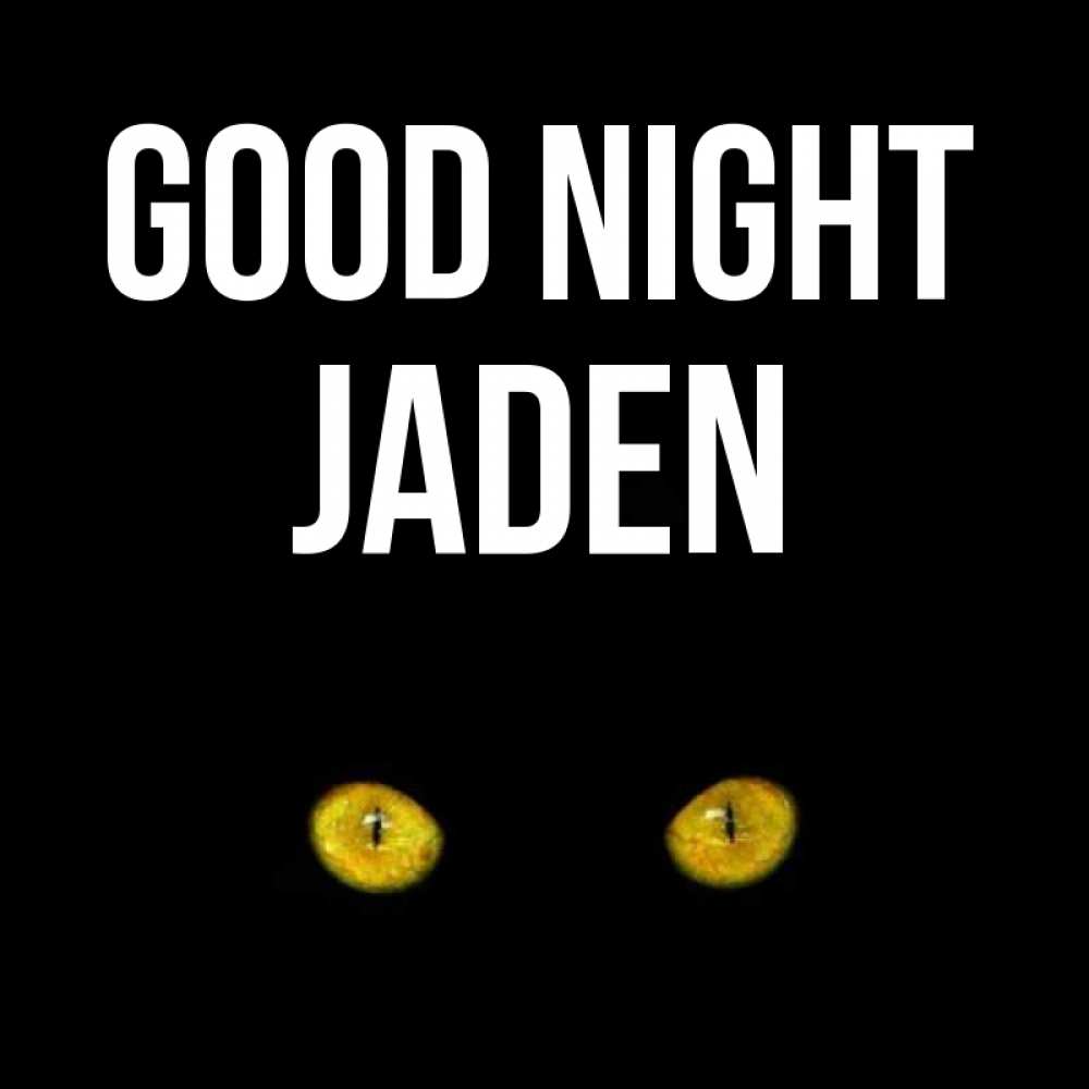 Greetings card с именем, Jaden Good night сладких снов бесстрашный мой дружочек Greetings with text for free download 