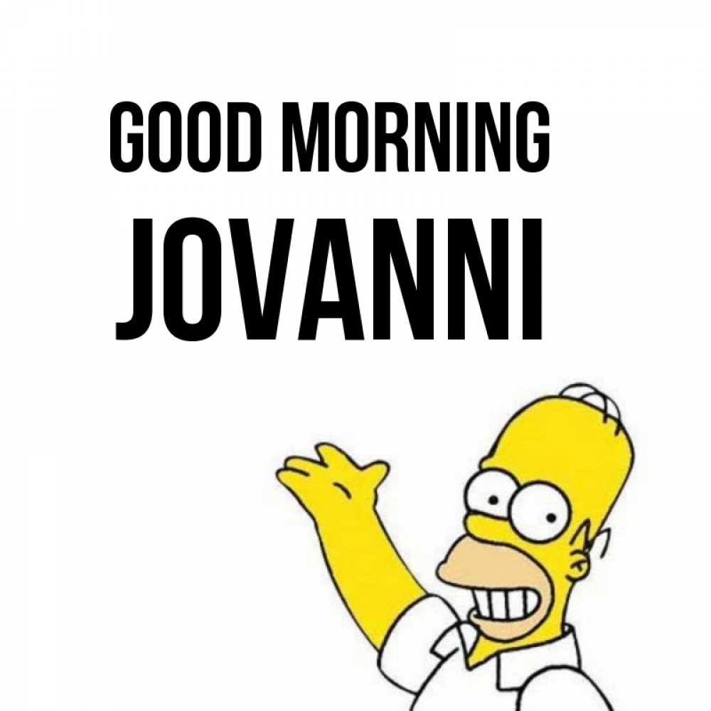 Greetings card с именем, Jovanni Good morning открытки с пожеланиями Greetings with text for free download 