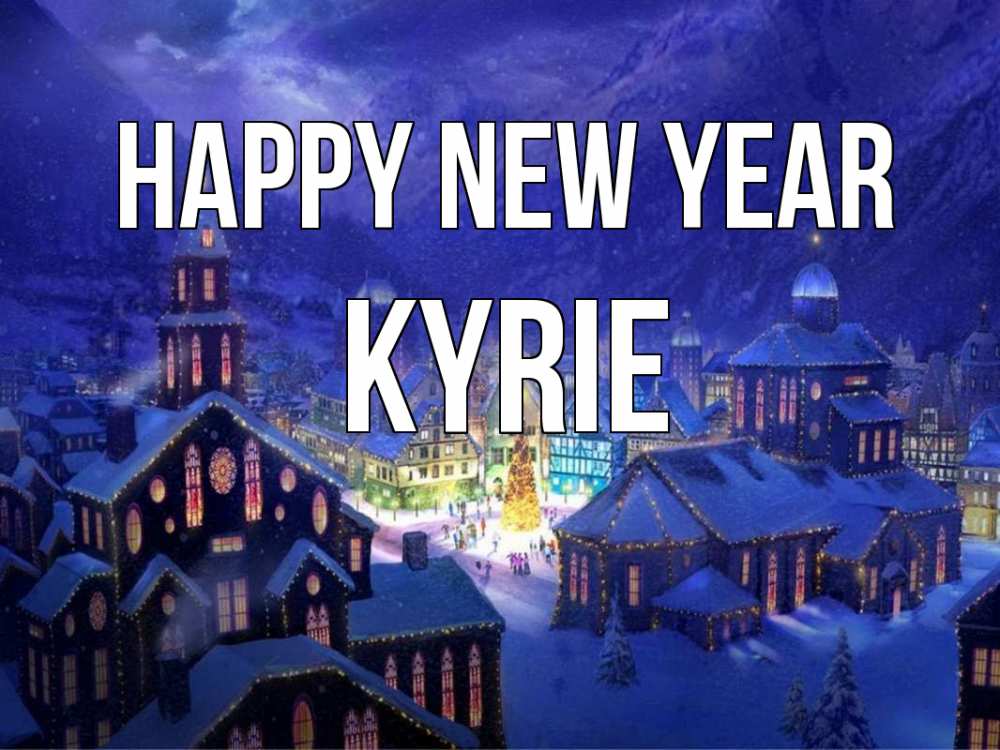 Greetings card с именем, Kyrie Happy New Year новый год Greetings with text for free download 