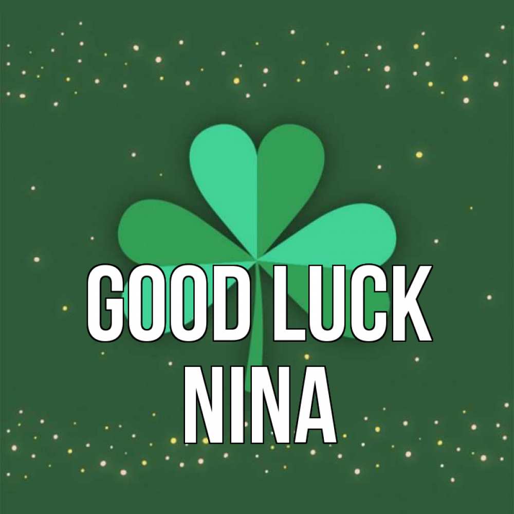 Greetings card с именем, Nina Good luck лист клевера Greetings with text for free download 