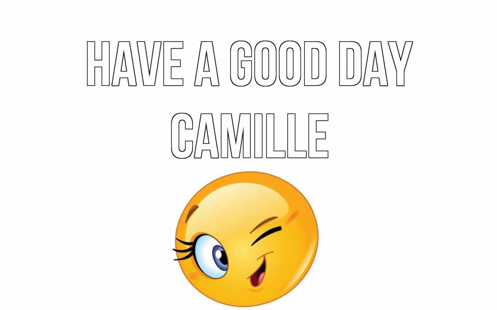 Greetings card с именем, Camille Have a good day чудесный день Greetings with text for free download 