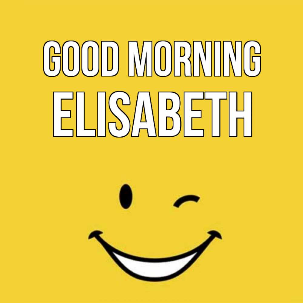 Greetings card с именем, Elisabeth Good morning оранжевый фон Greetings with text for free download 