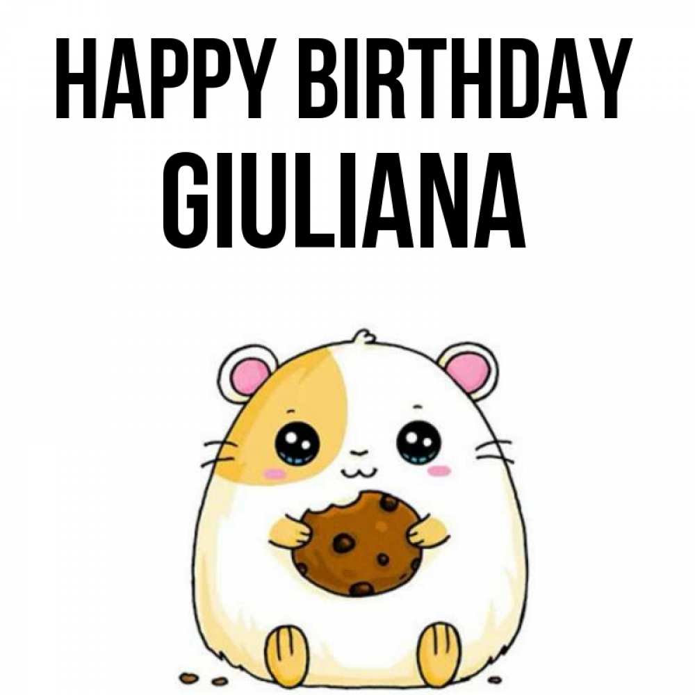 Greetings card с именем, Giuliana Happy Birthday с днюхой Greetings with text for free download 