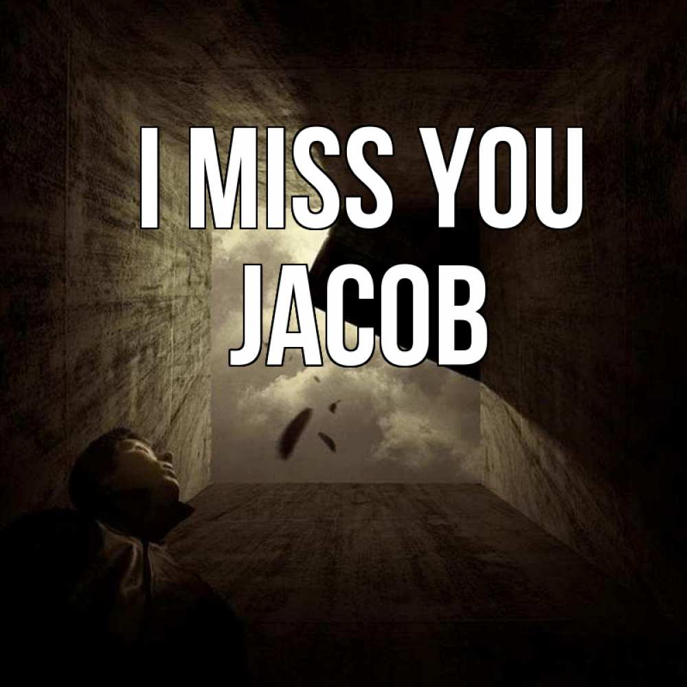 Greetings card с именем, Jacob I miss you тут Greetings with text for free download 