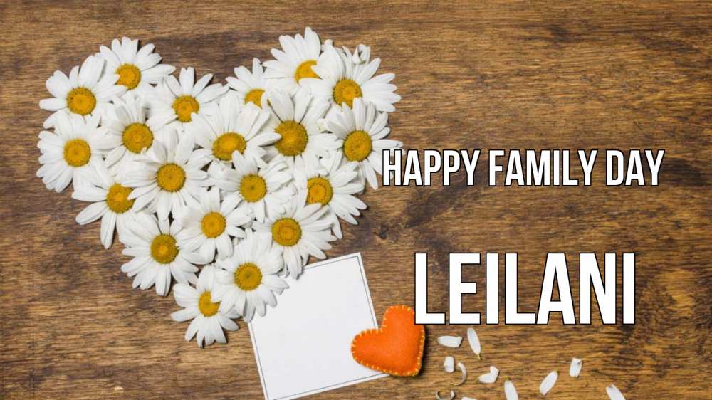 Greetings card с именем, Leilani happy family day с днем семьи Greetings with text for free download 