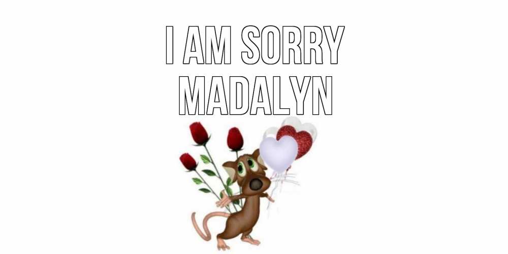 Greetings card с именем, Madalyn I am sorry прости Greetings with text for free download 