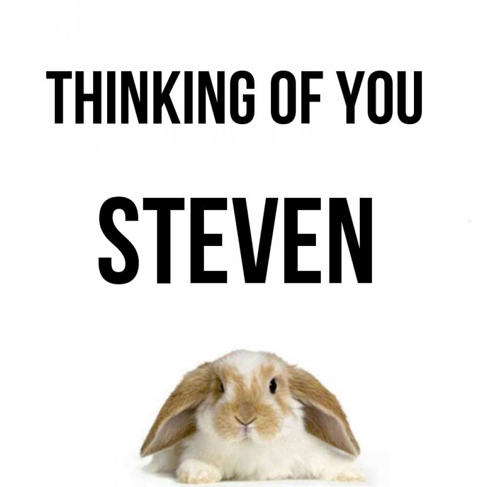 Greetings card с именем, Steven Thinking of you подписать своими руками онлайн Greetings with text for free download 