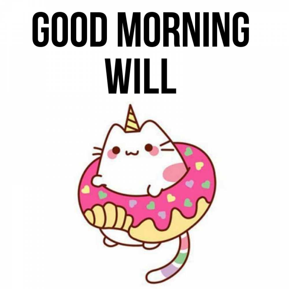 Greetings card с именем, Will Good morning кот в бублике Greetings with text for free download 