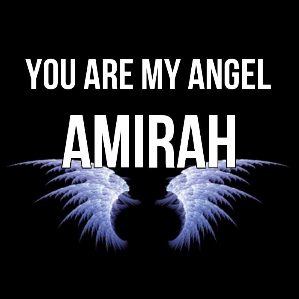 Greetings card с именем, Amirah You are my angel ангельские крылья на черном фоне Greetings with text for free download 