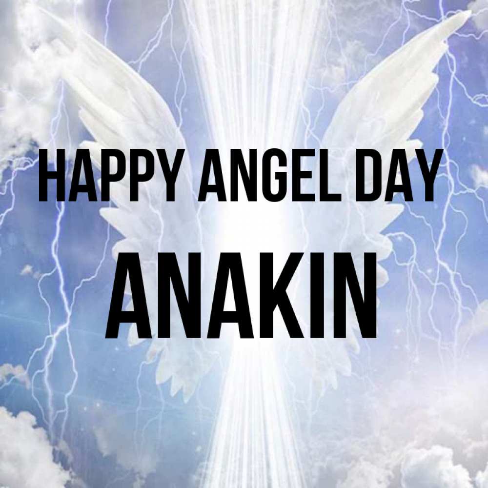 Greetings card с именем, Anakin happy angel day молнии на небе и свет Greetings with text for free download 