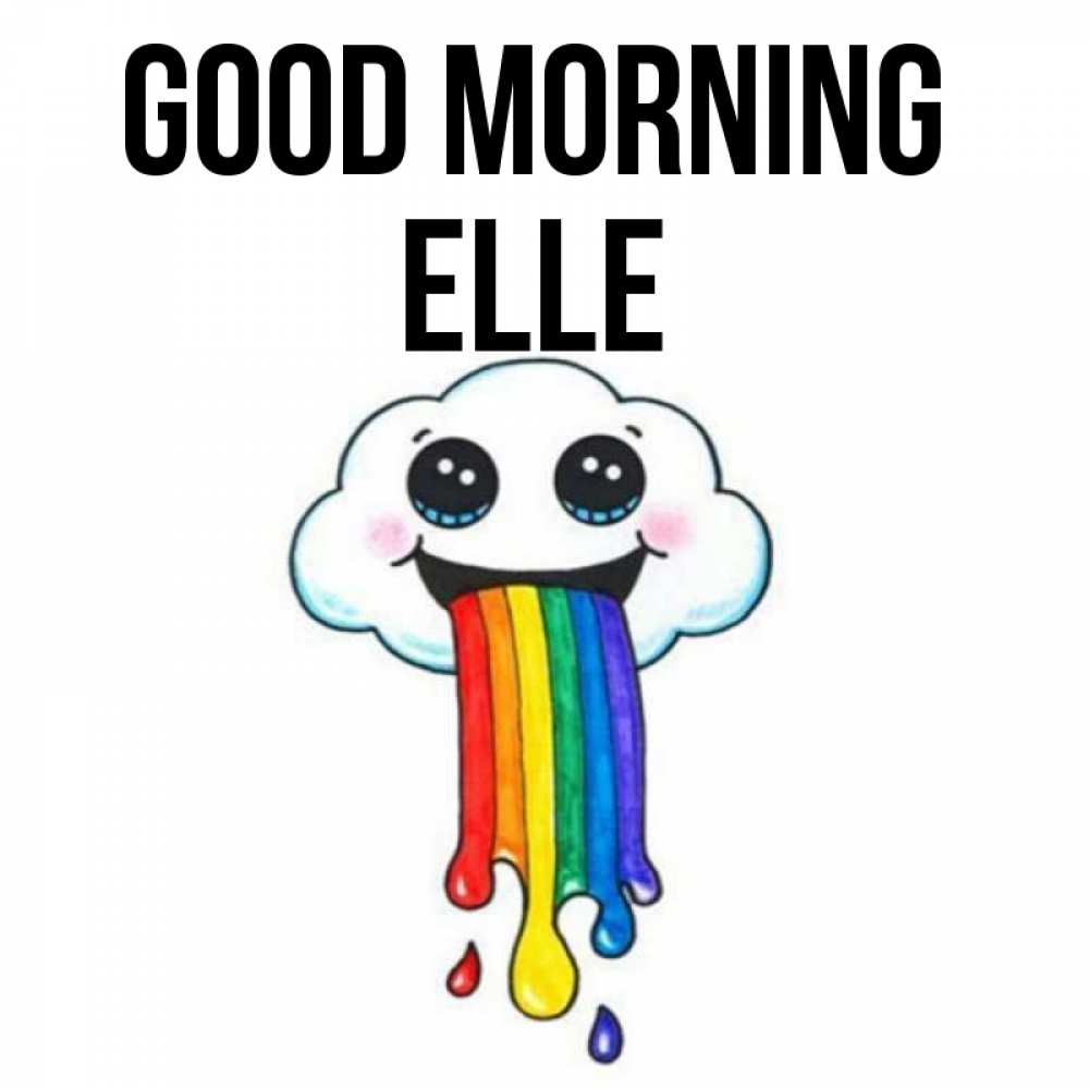 Greetings card с именем, Elle Good morning утречко Greetings with text for free download 