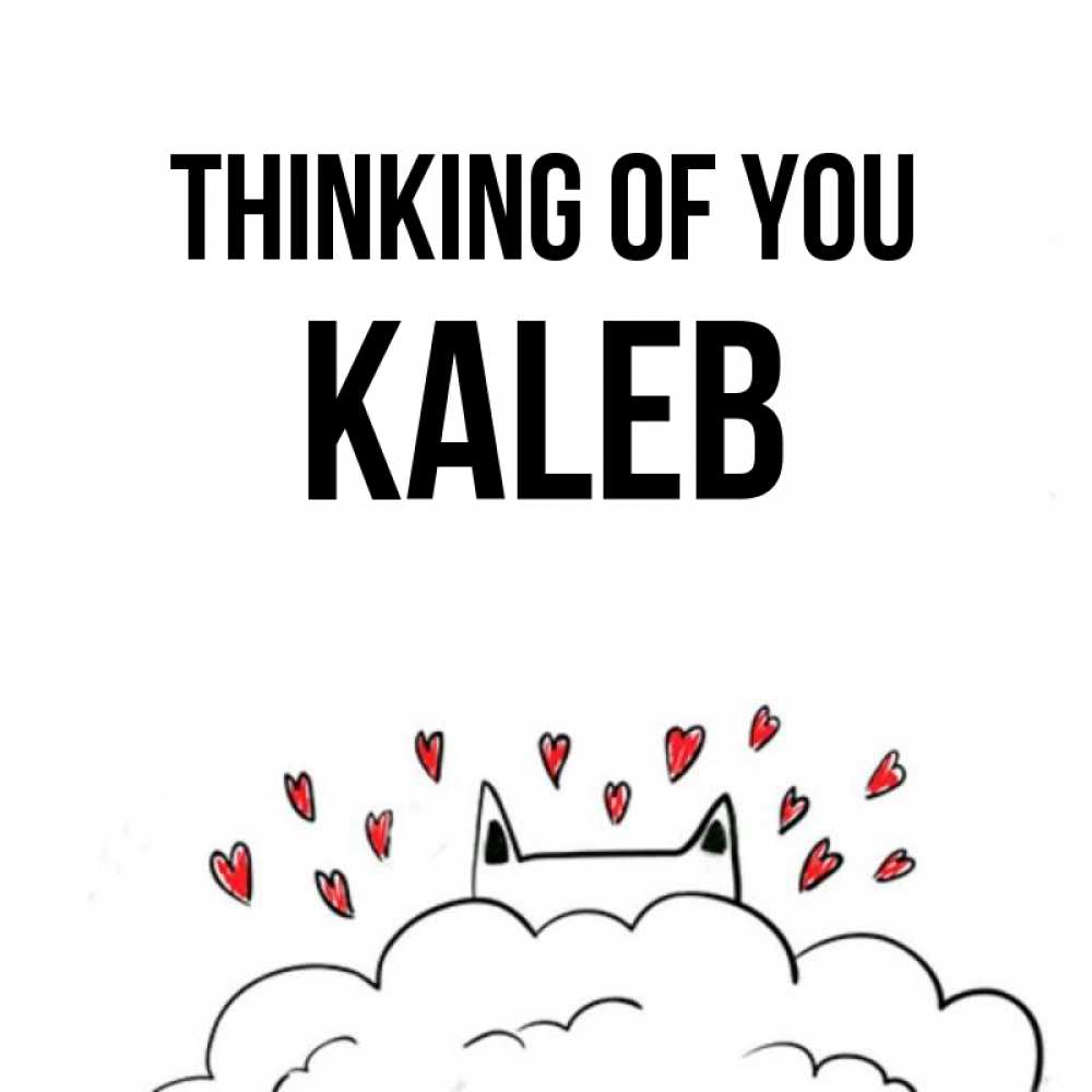 Greetings card с именем, Kaleb Thinking of you кот за облаком Greetings with text for free download 