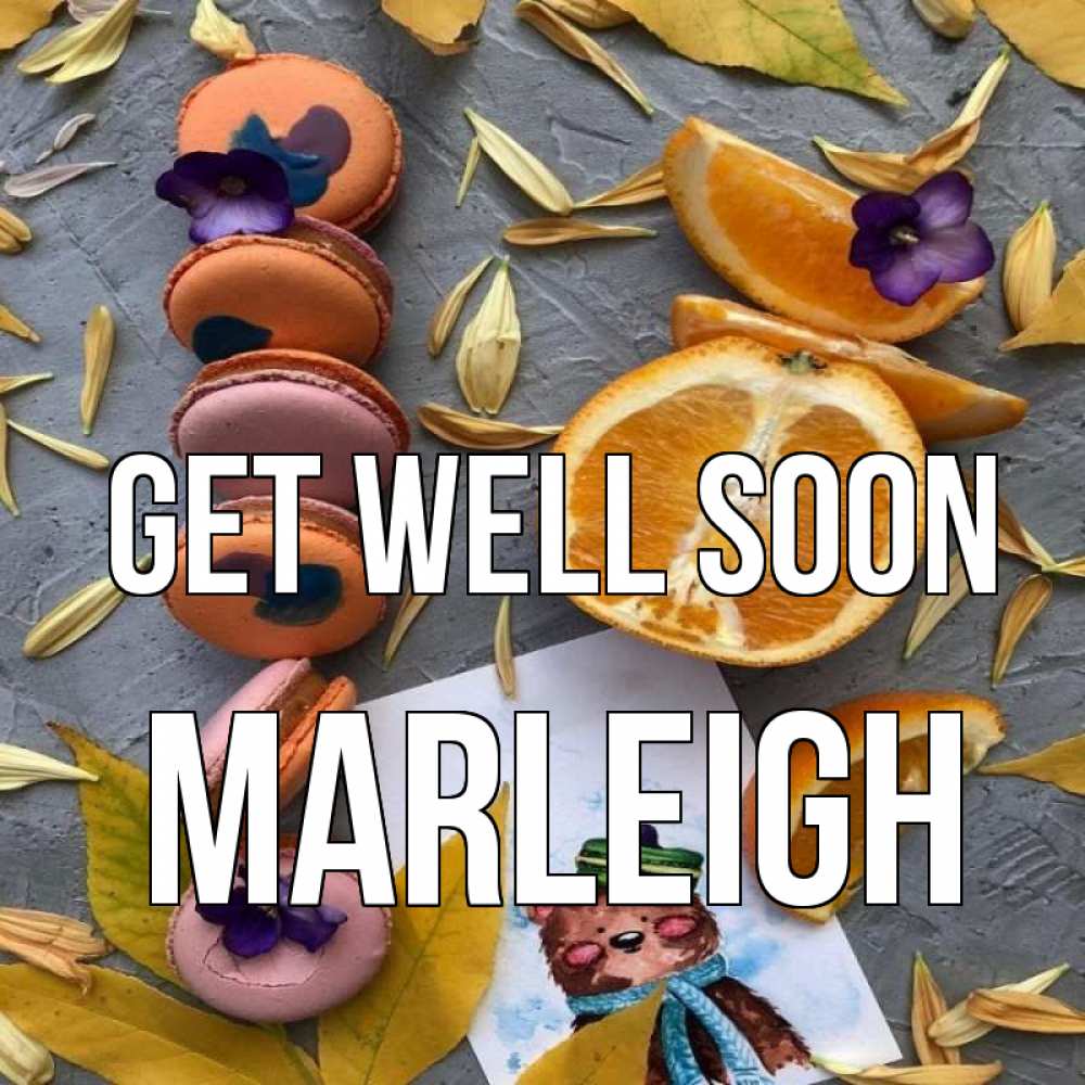 Greetings card с именем, Marleigh Get well soon не болейте Greetings with text for free download 