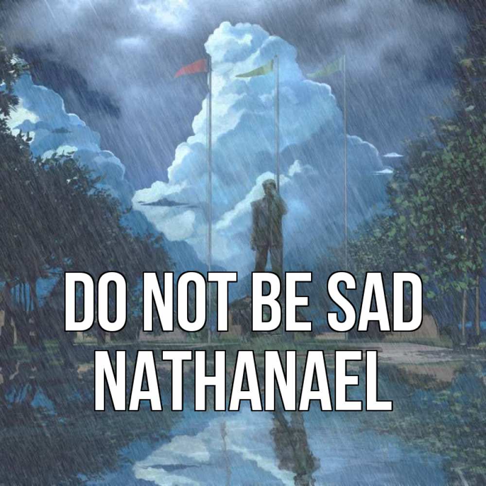 Greetings card с именем, Nathanael Do not be sad небо и флаги Greetings with text for free download 